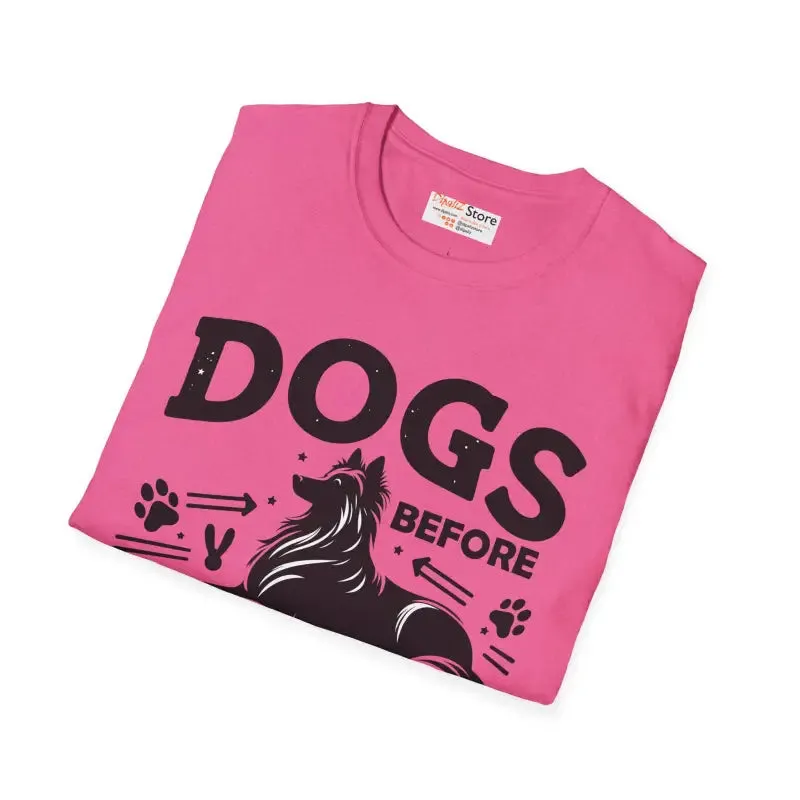 Dogs Before Dudes Unisex Softstyle t Shirt