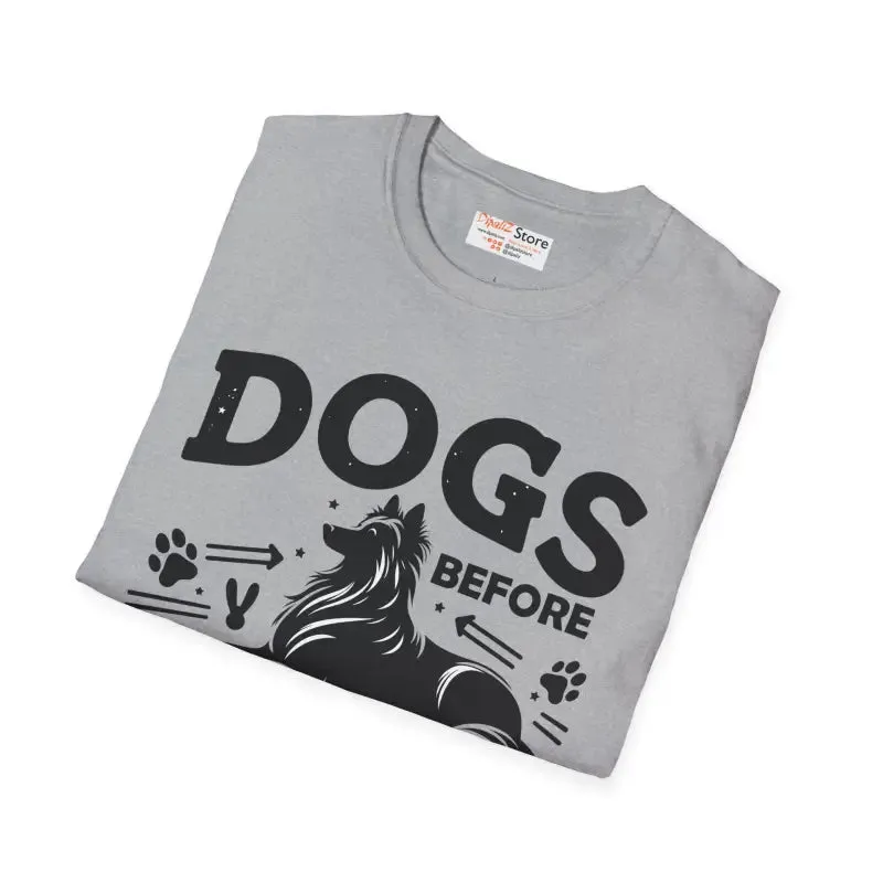 Dogs Before Dudes Unisex Softstyle t Shirt