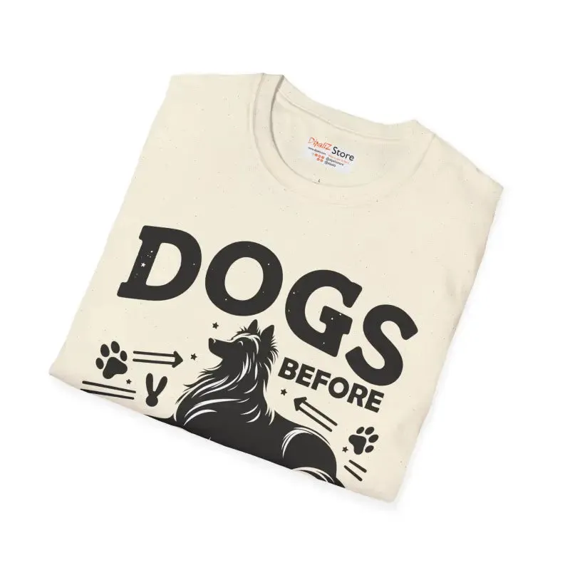 Dogs Before Dudes Unisex Softstyle t Shirt